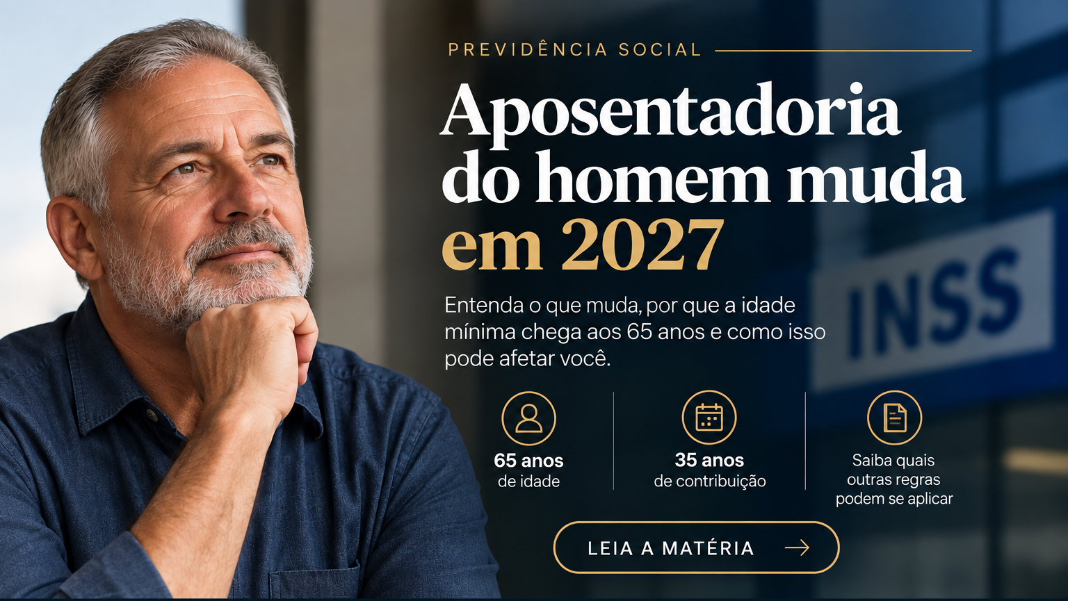 “Aposentadoria do homem em 2027: idade mínima chega aos 65 anos”
